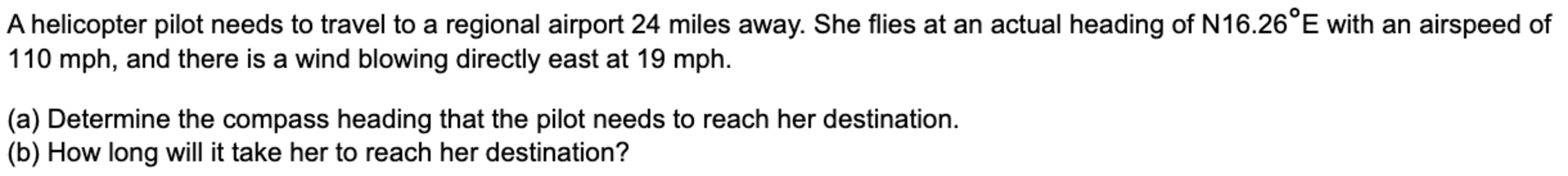 A helicopter pilot needs to travel to a regional