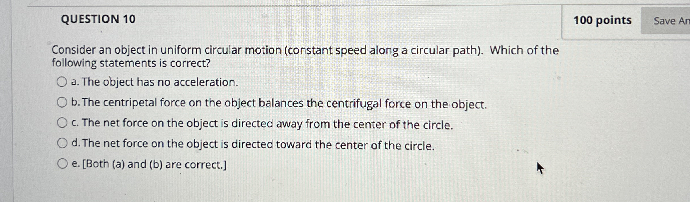 QUESTION 1 0 1 0 0 points Consider an object in
