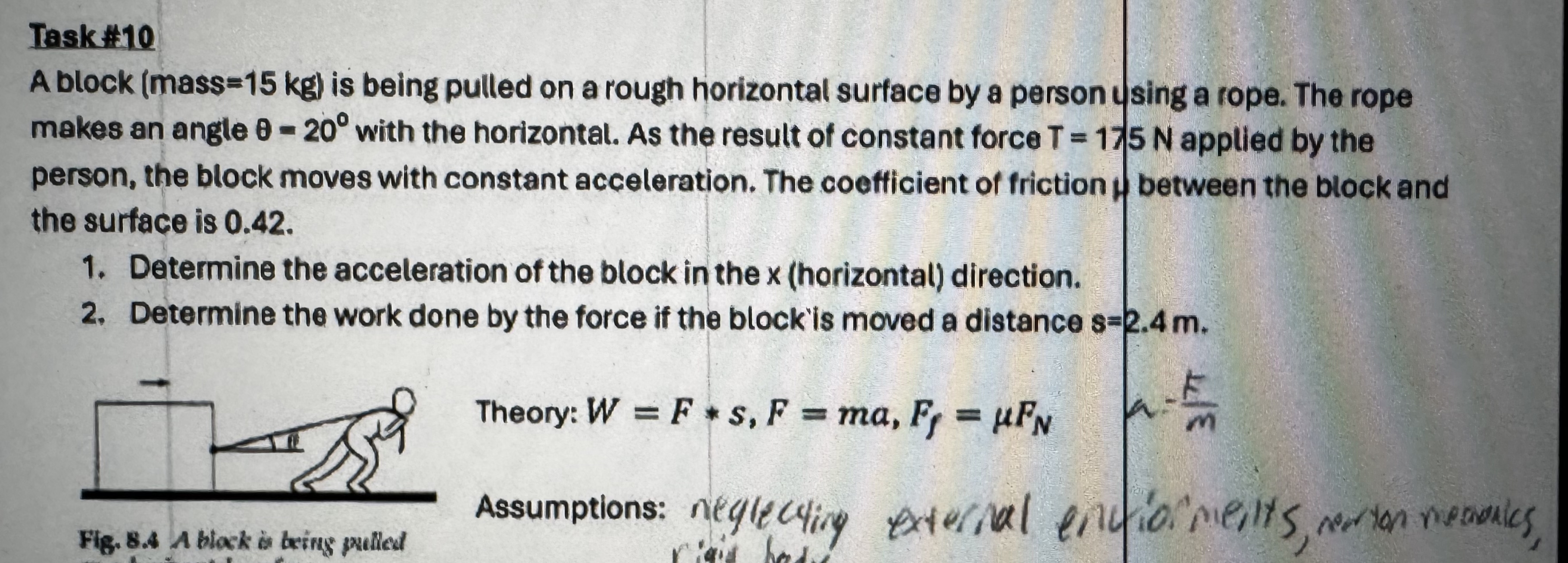 Task# 1 0 A block ( mass = 1 5 k g ) is being