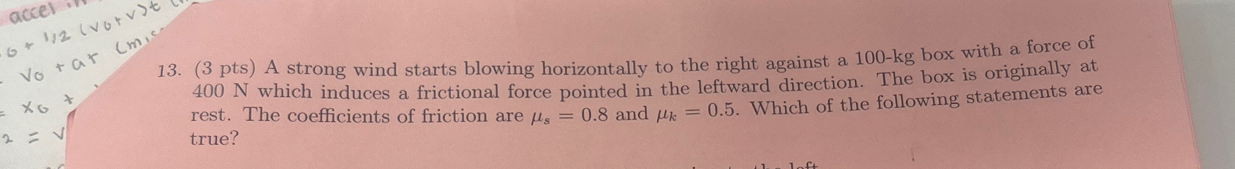 ( 3 pts ) A strong wind starts blowing