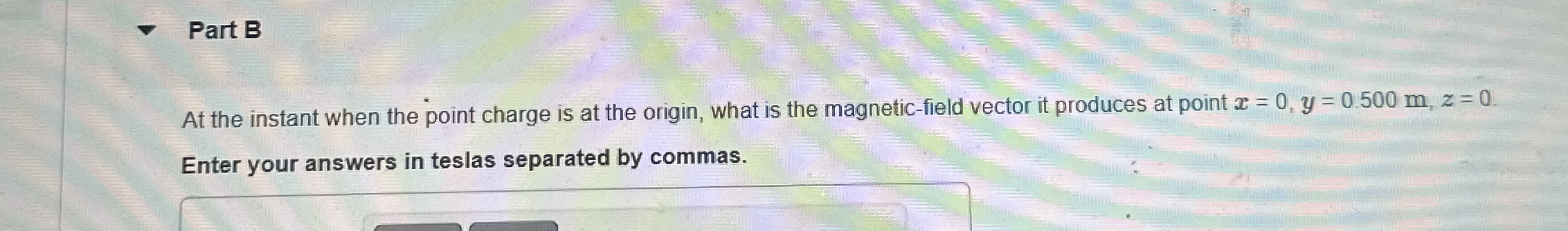 Part B At the instant when the point charge is at