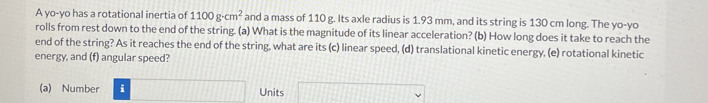 A yo - yo has a rotational inertia of 1 1 0 0 g *