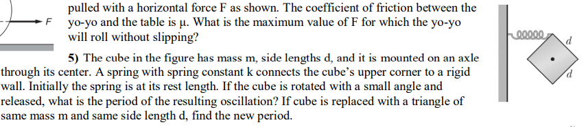 5 ) The cube in the figure has mass m , side