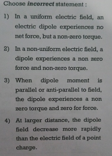 Choose incorrect statement : In a uniform