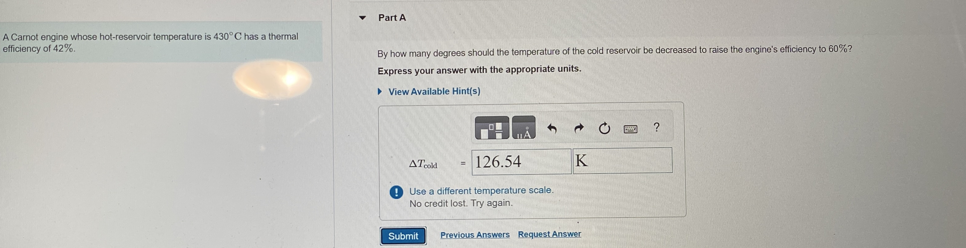 A Carnot engine whose hot - reservoir temperature