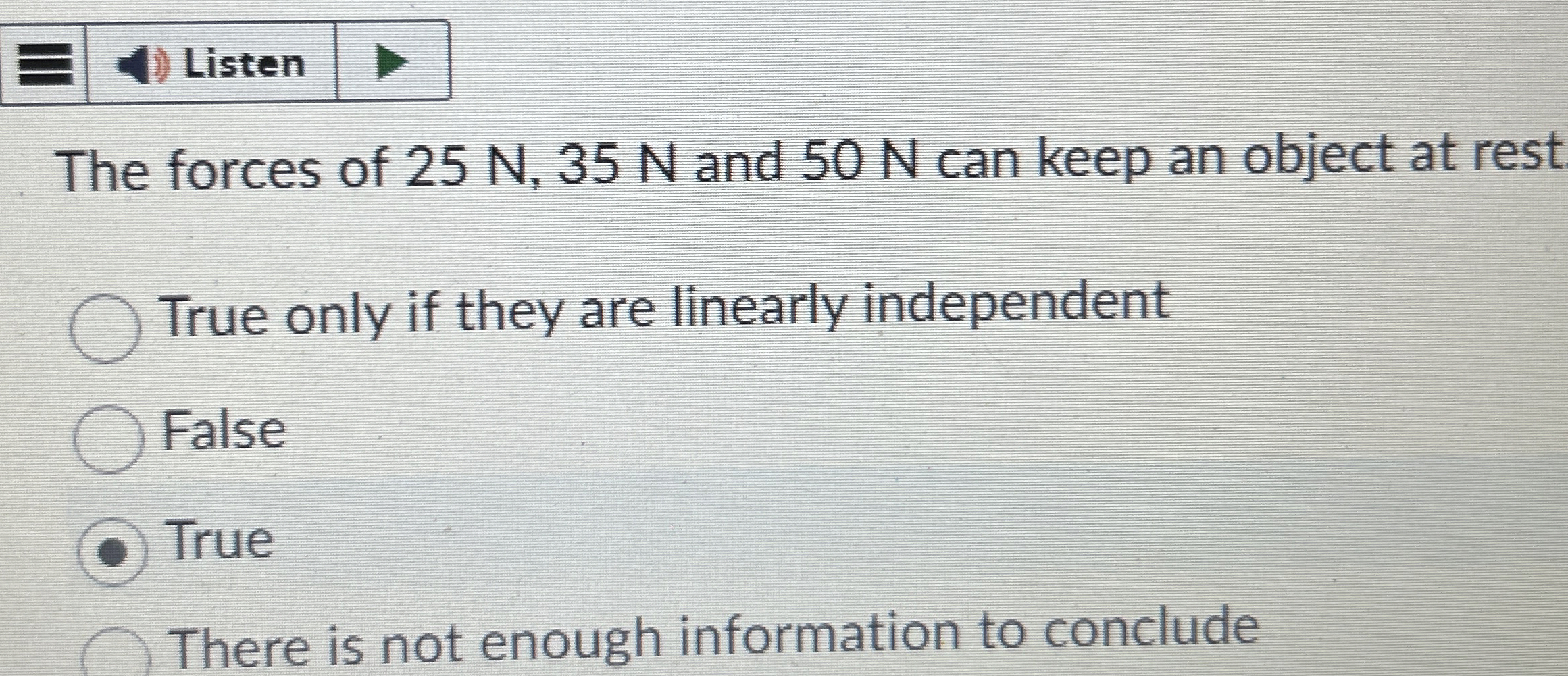 Listen The forces of 2 5 N , 3 5 N and 5 0 N can