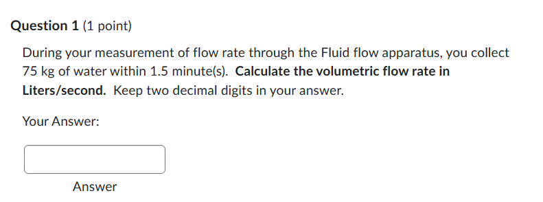 Question 1 ( 1 point ) During your measurement of