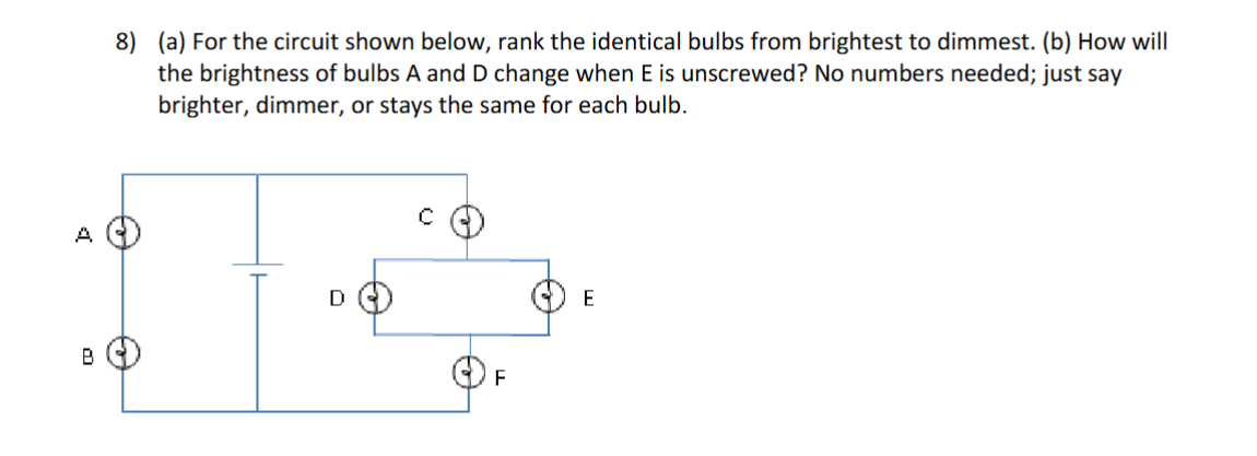 8 ) ( a ) For the circuit shown below, rank the