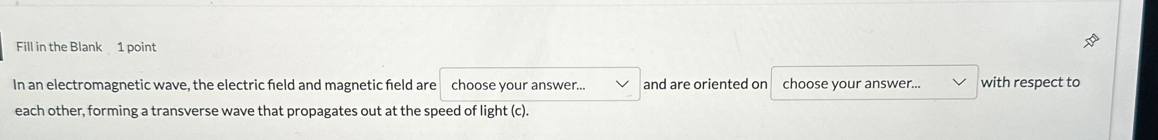 In an electromagnetic wave, the electric field