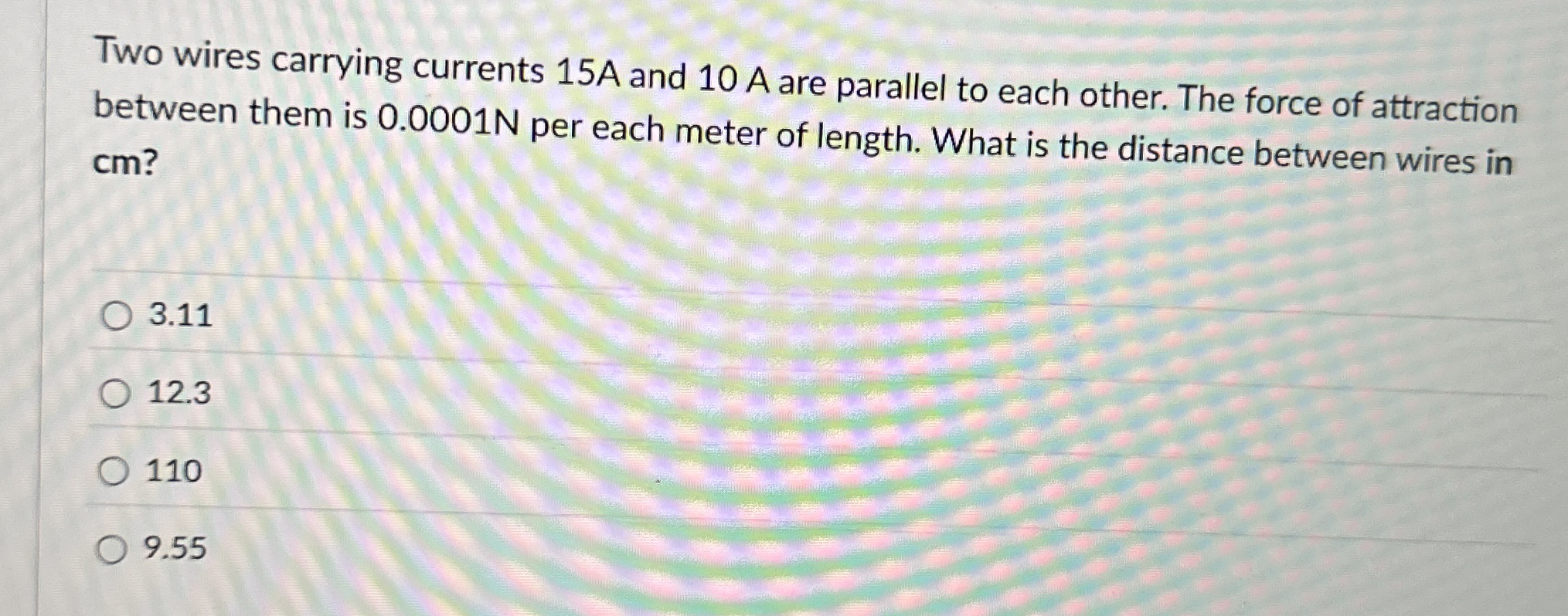 Two wires carrying currents 1 5 A and 1 0 A are