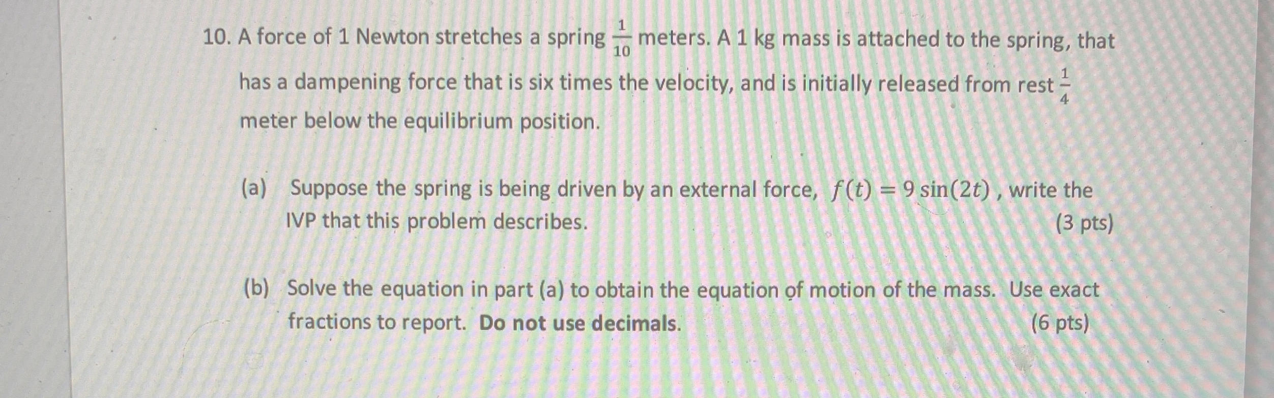 A force of 1 Newton stretches a spring 1 1 0