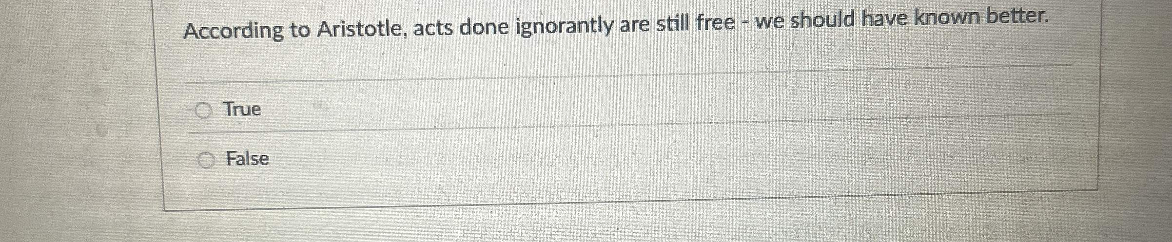 According to Aristotle, acts done ignorantly are