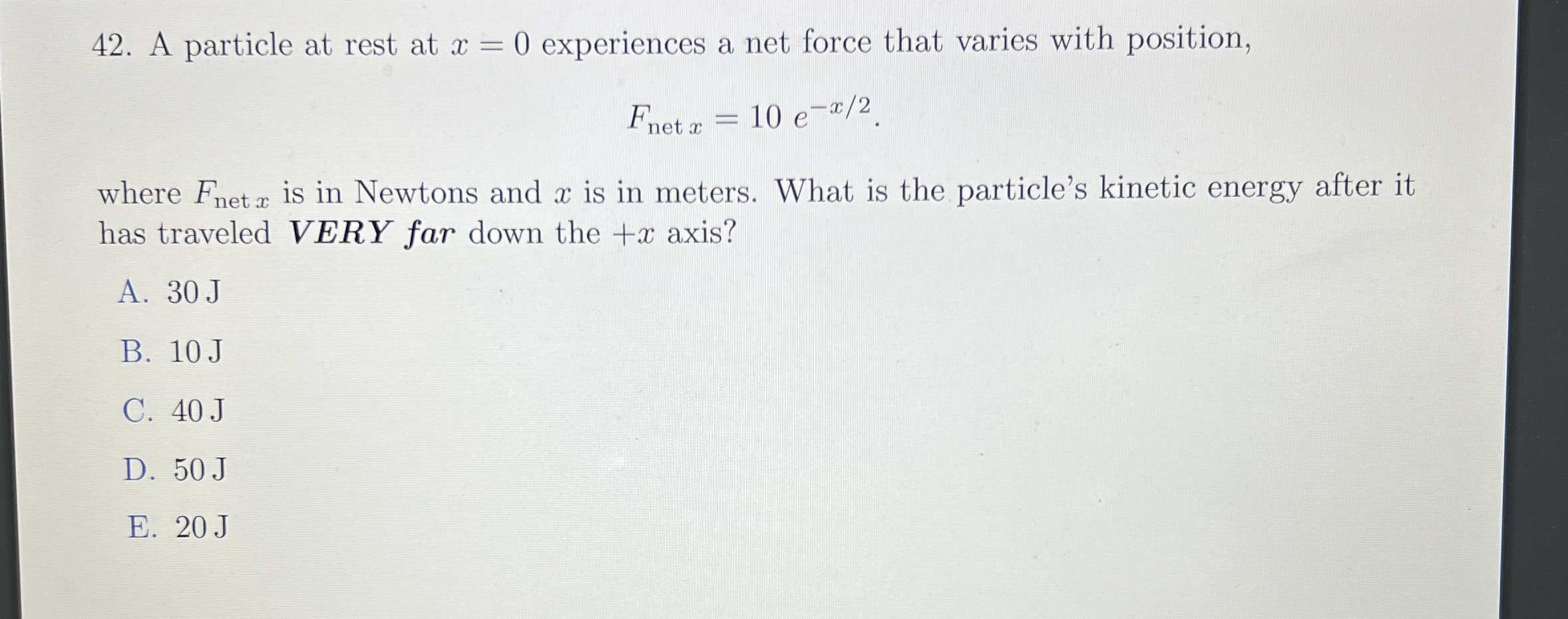 A particle at rest at x = 0 experiences a net