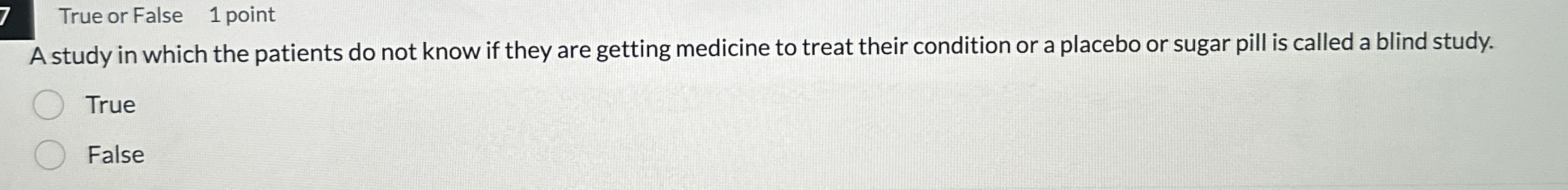 A study in which the patients do not know if they