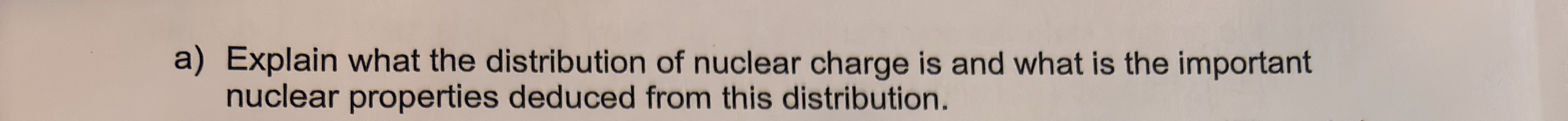 a ) Explain what the distribution of nuclear