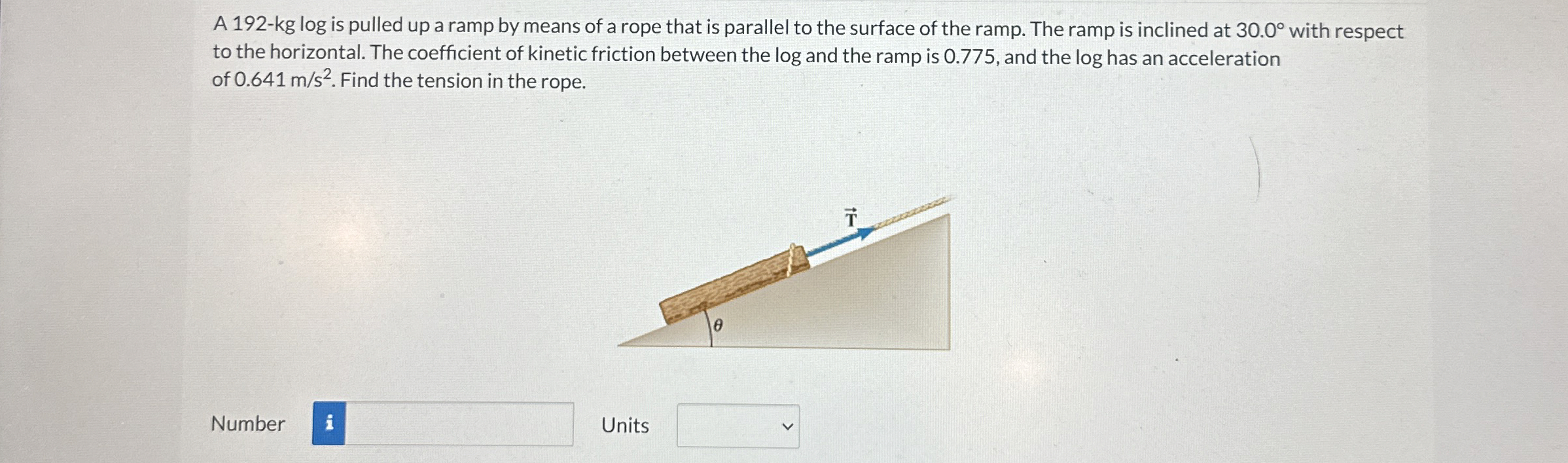 A 1 9 2 - kg log is pulled up a ramp by means of
