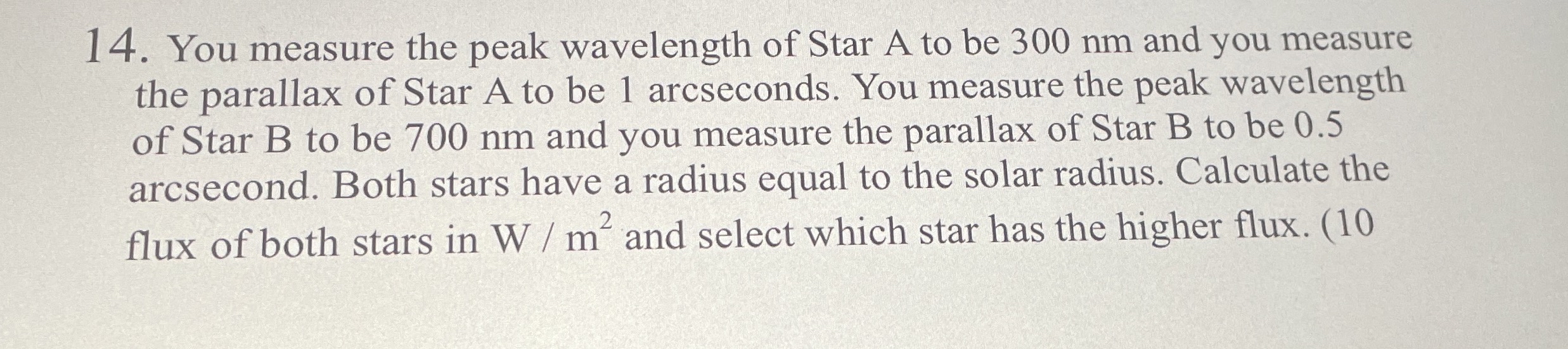 You measure the peak wavelength of Star A to be 3