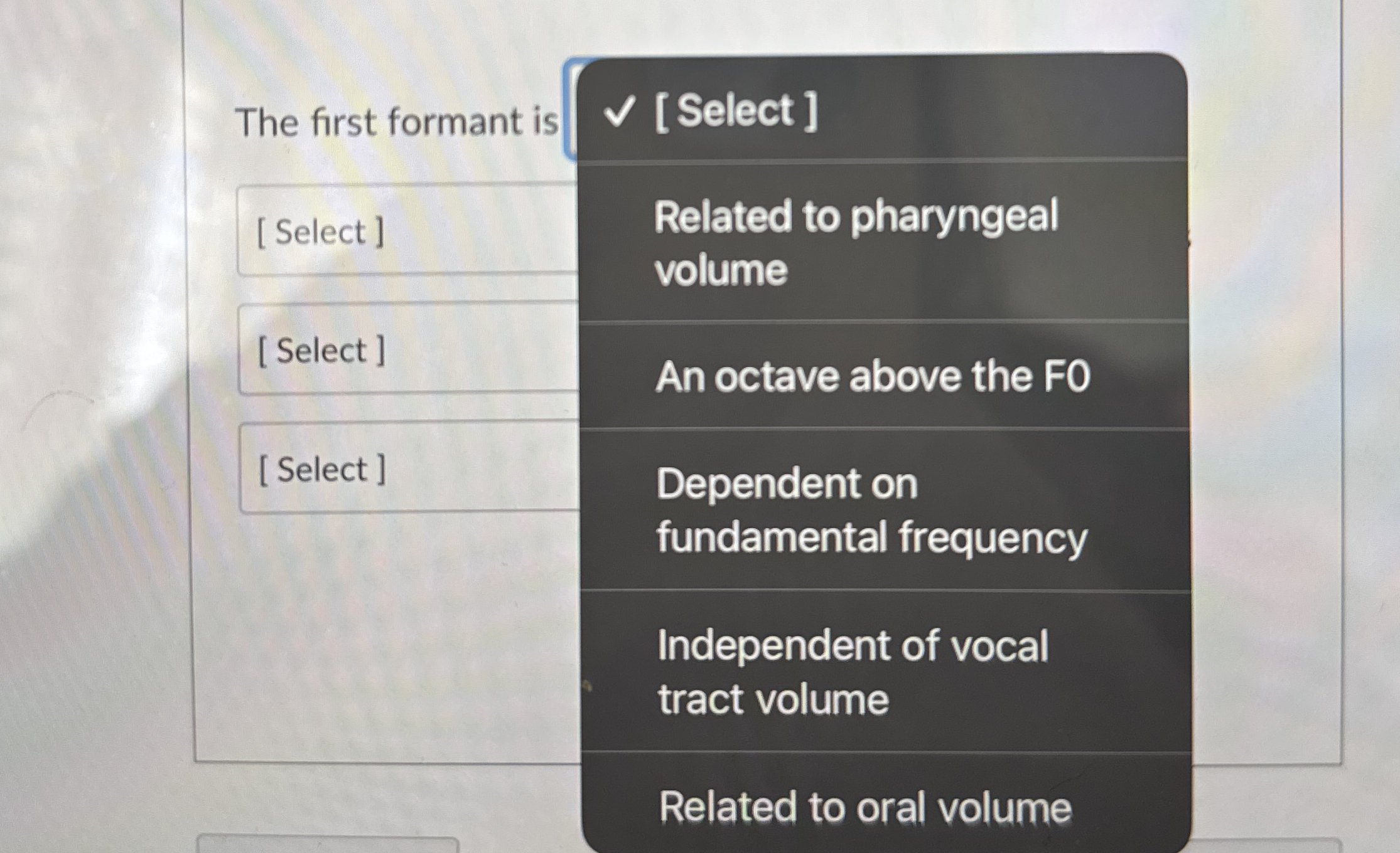 The first formant is [ Select ] Related to