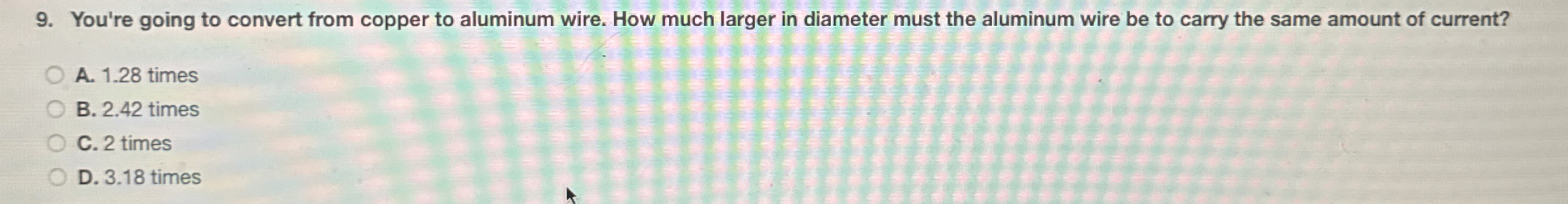 You're going to convert from copper to aluminum