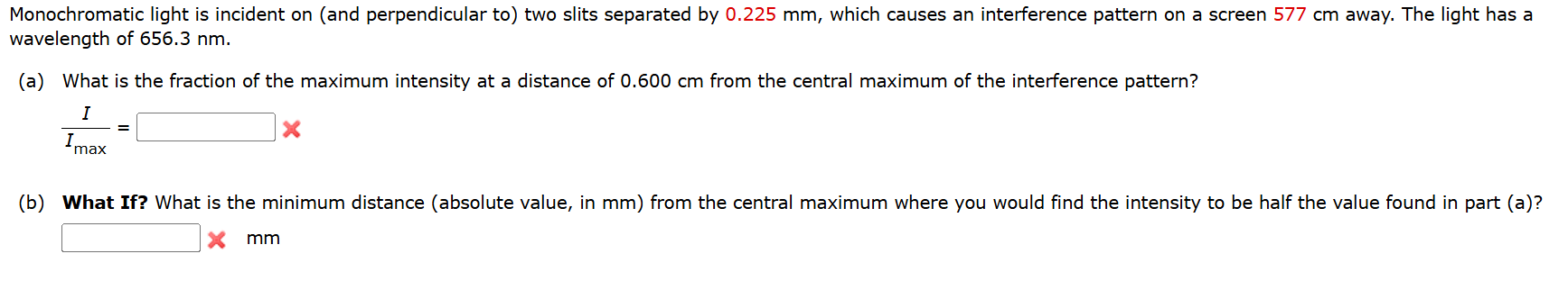 Monochromatic light is incident on ( and