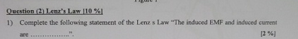 Complete the following statement of the Lenz s