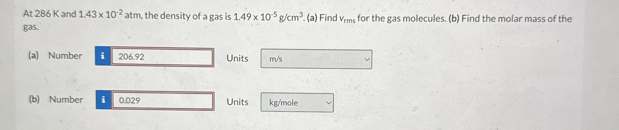 At 2 8 6 K and 1 . 4 3 1 0 - 2 atm, the density