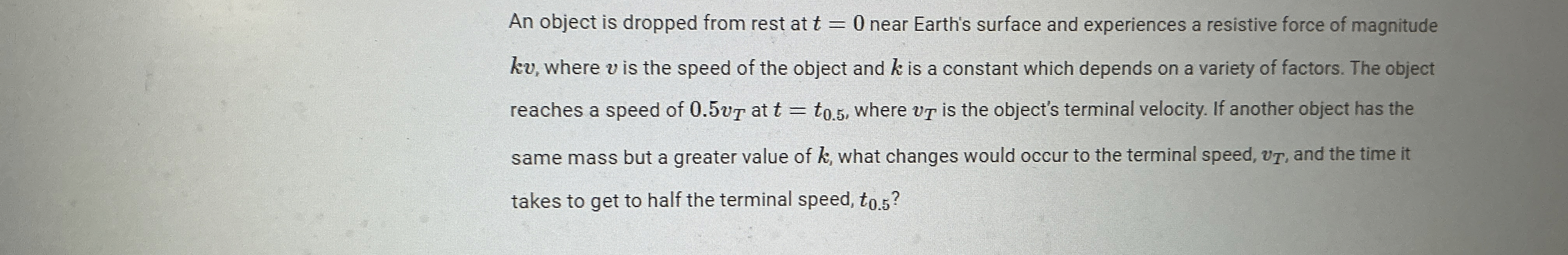 An object is dropped from rest at t = 0 near