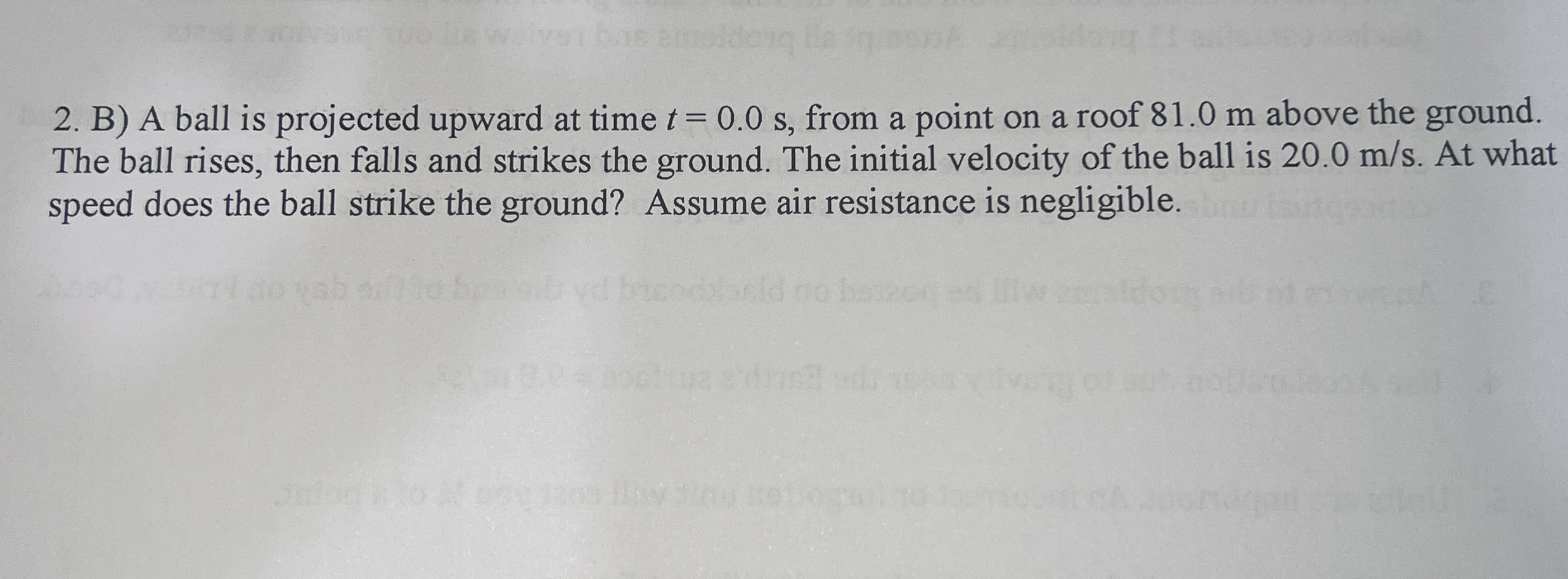 B ) A ball is projected upward at time t = 0 . 0