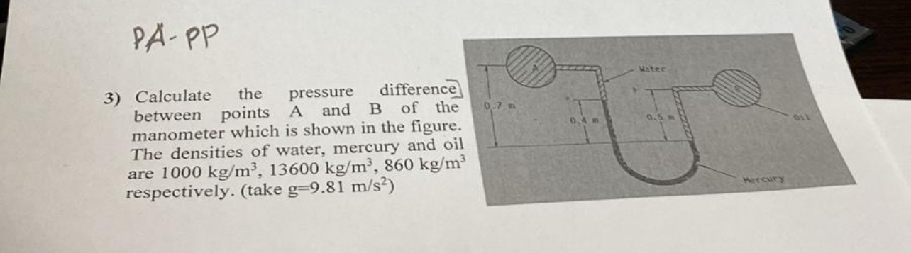 P A - P P Calculate the pressure difference