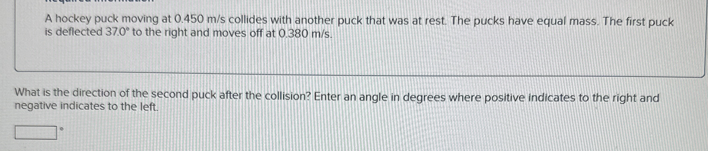 A hockey puck moving at 0 . 4 5 0 m s collides