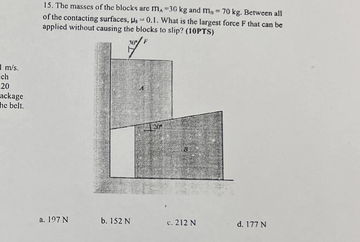 The masses of the blocks are m A = 3 0 k g and m