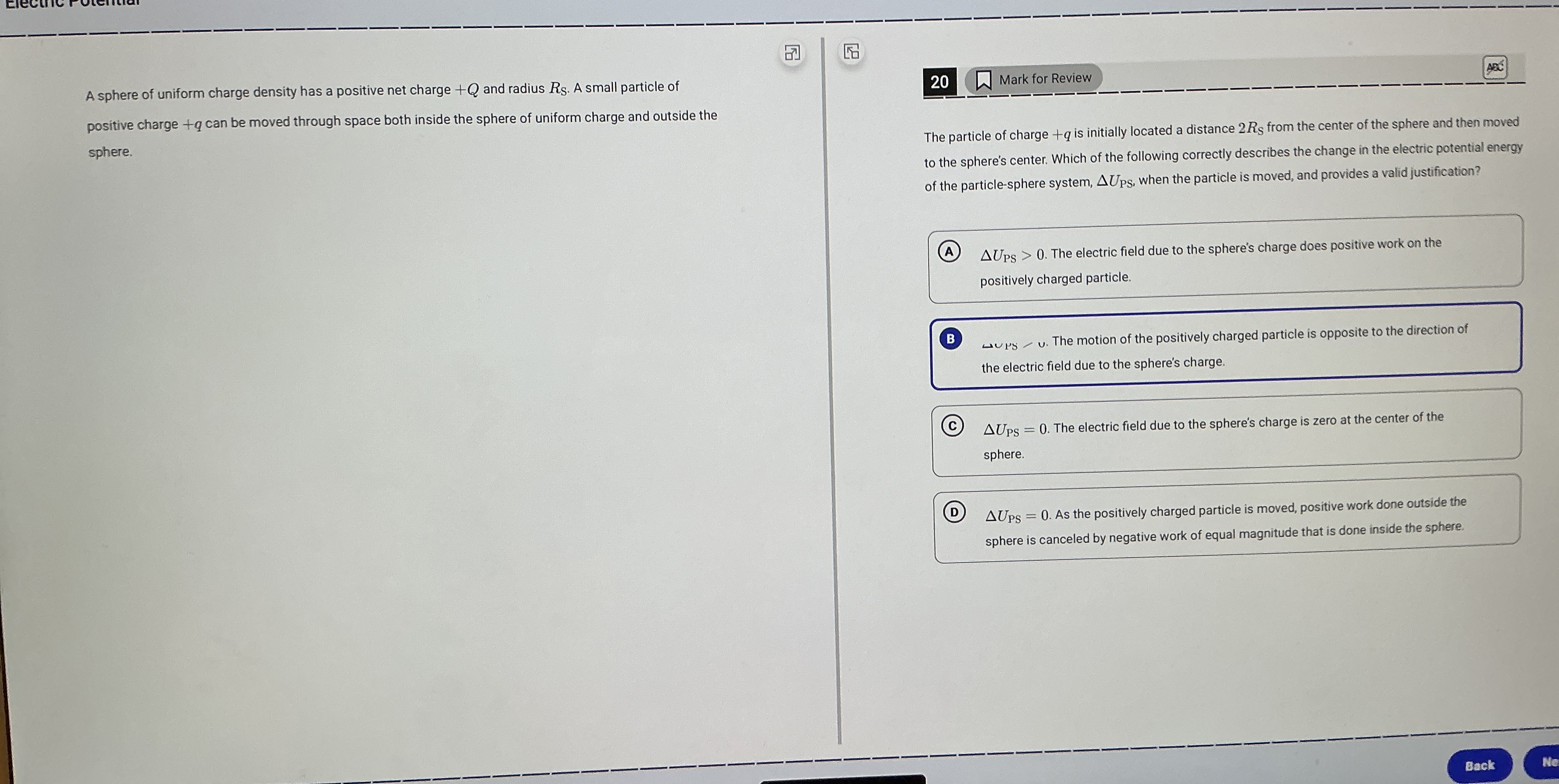 A sphere of uniform charge density has a positive
