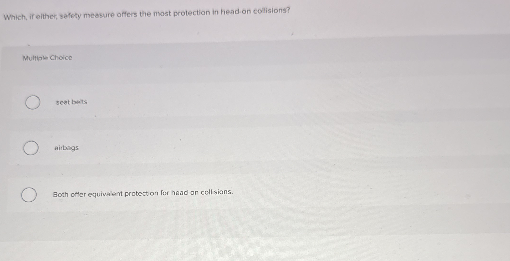 Which, if either, safety measure offers the most