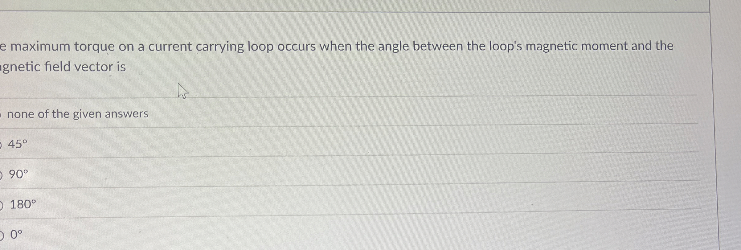 e maximum torque on a current carrying loop