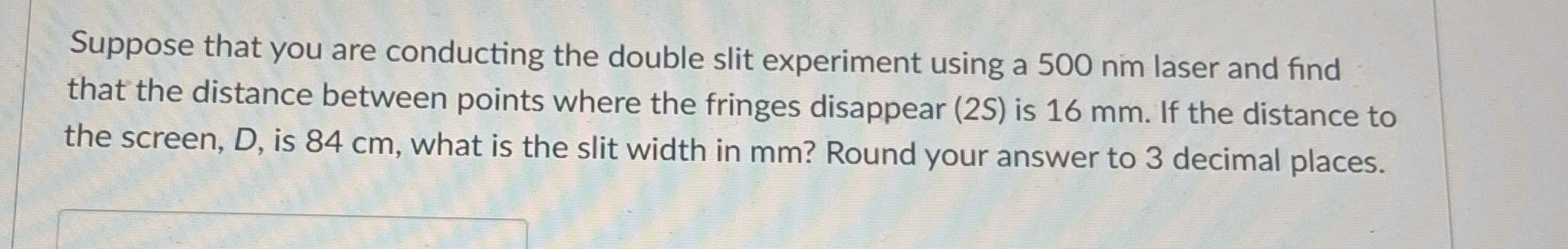 Suppose that you are conducting the double slit