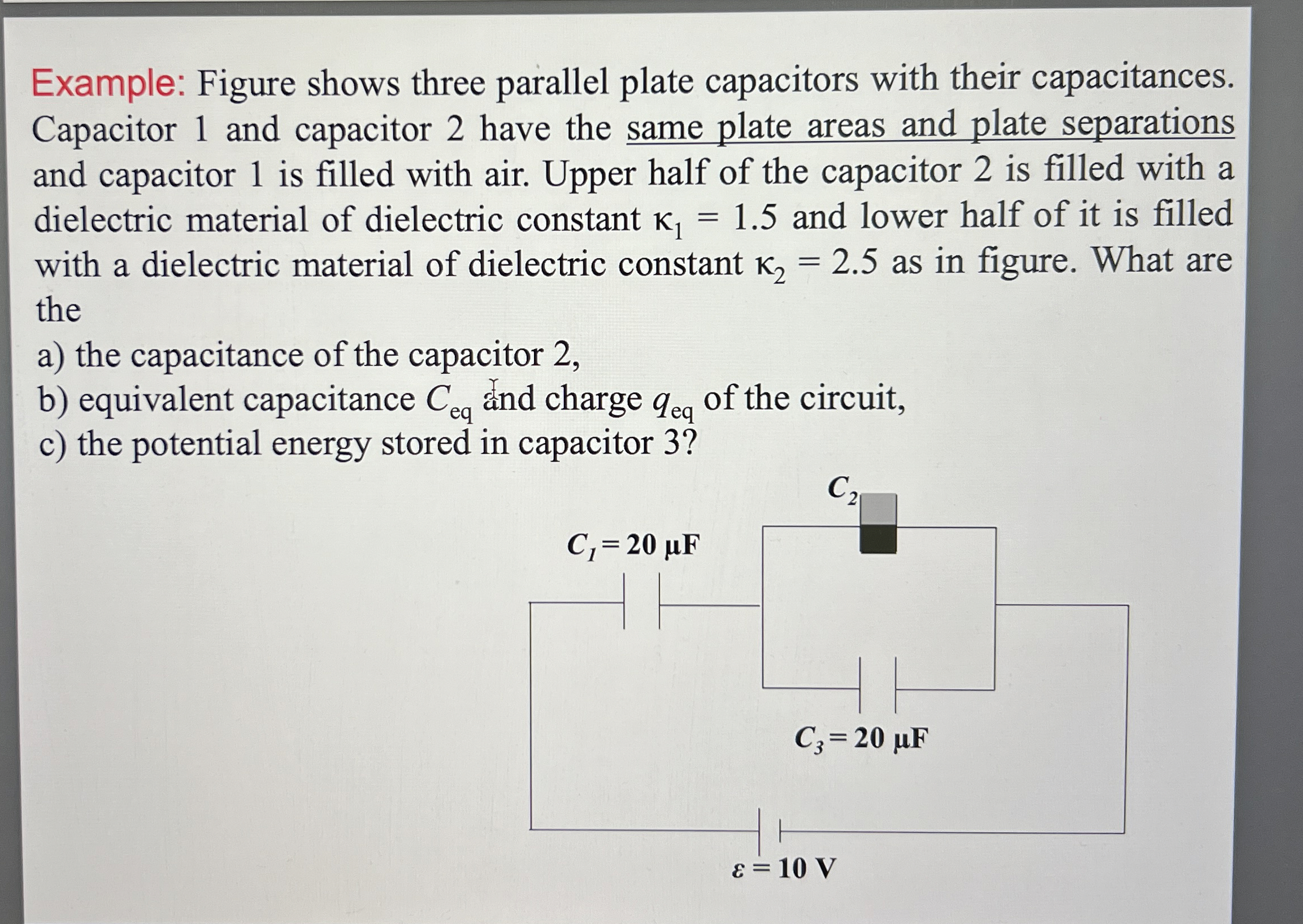Example: Figure shows three parallel plate
