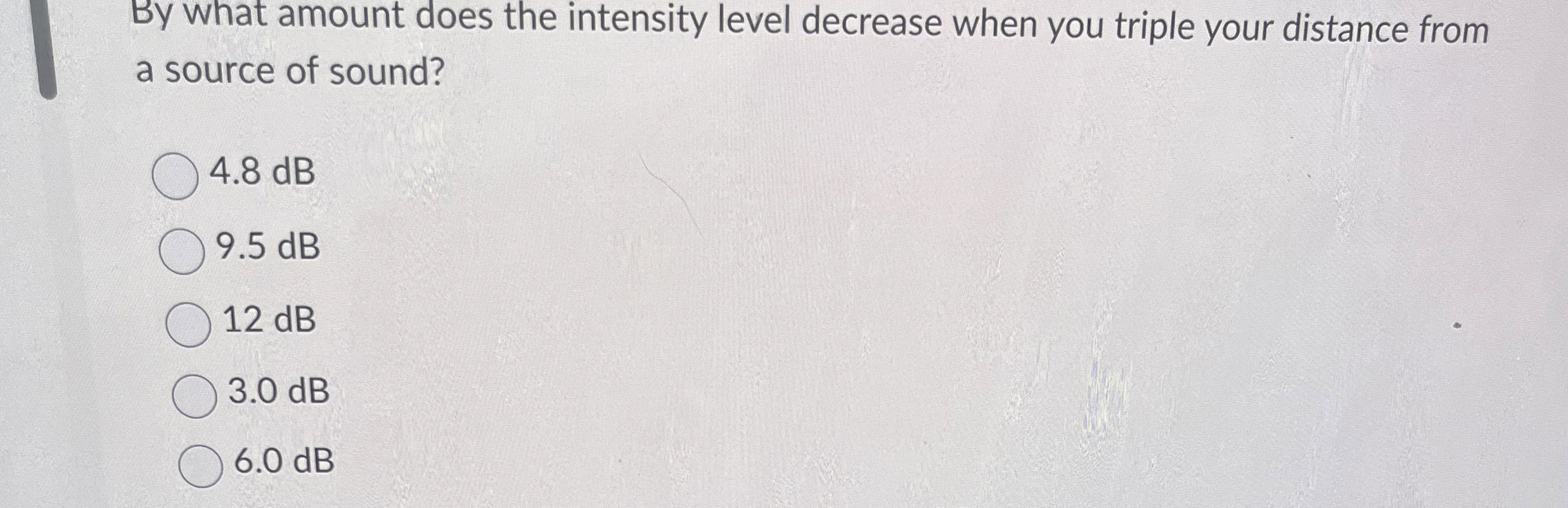 By what amount does the intensity level decrease