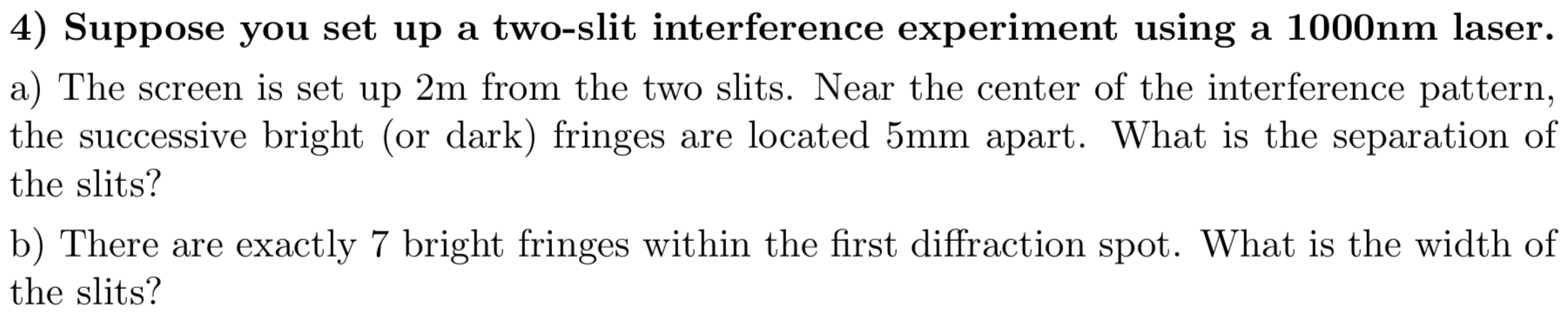Suppose you set up a two - slit interference