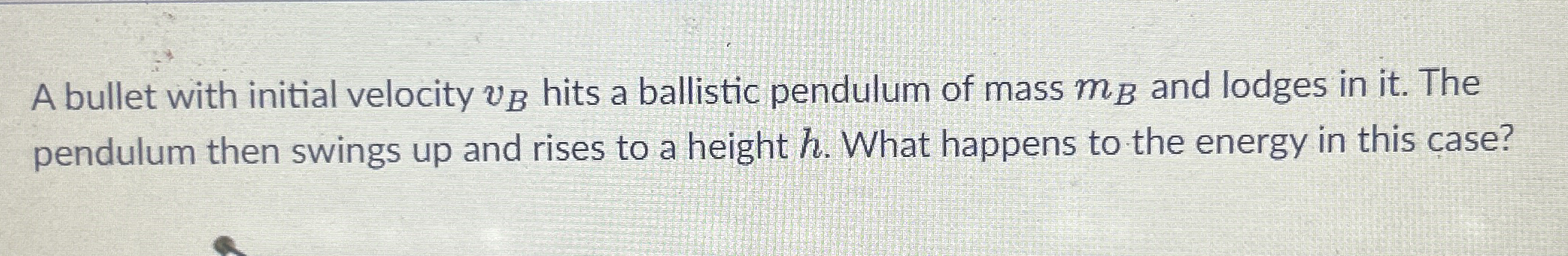 A bullet with initial velocity v B hits a