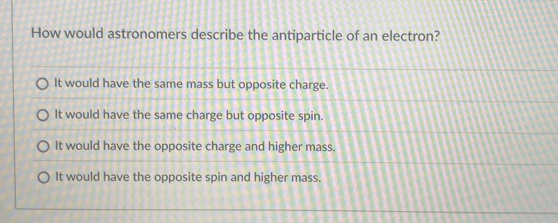 How would astronomers describe the antiparticle