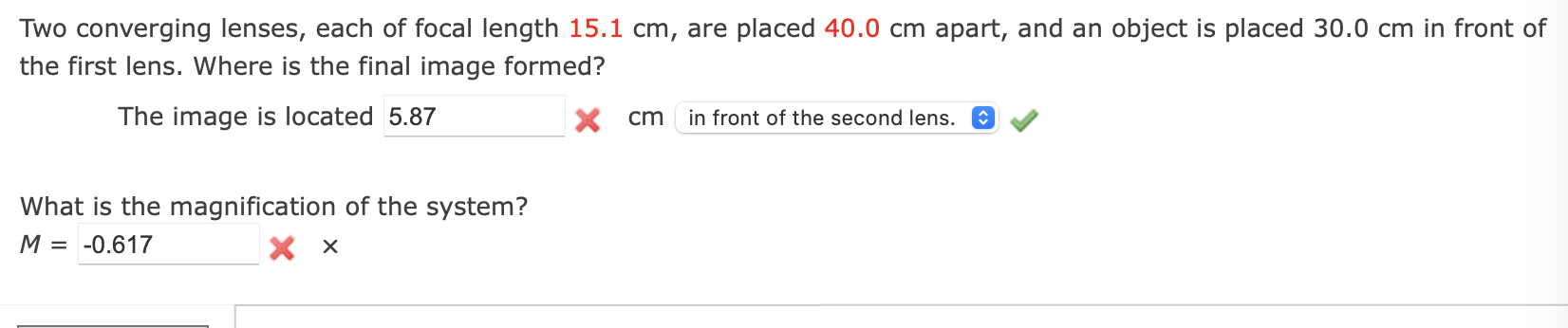 Two converging lenses, each of focal length 1 5 .