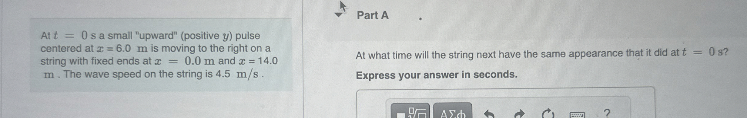 At t = 0 s a small "upward" ( positive y ) pulse