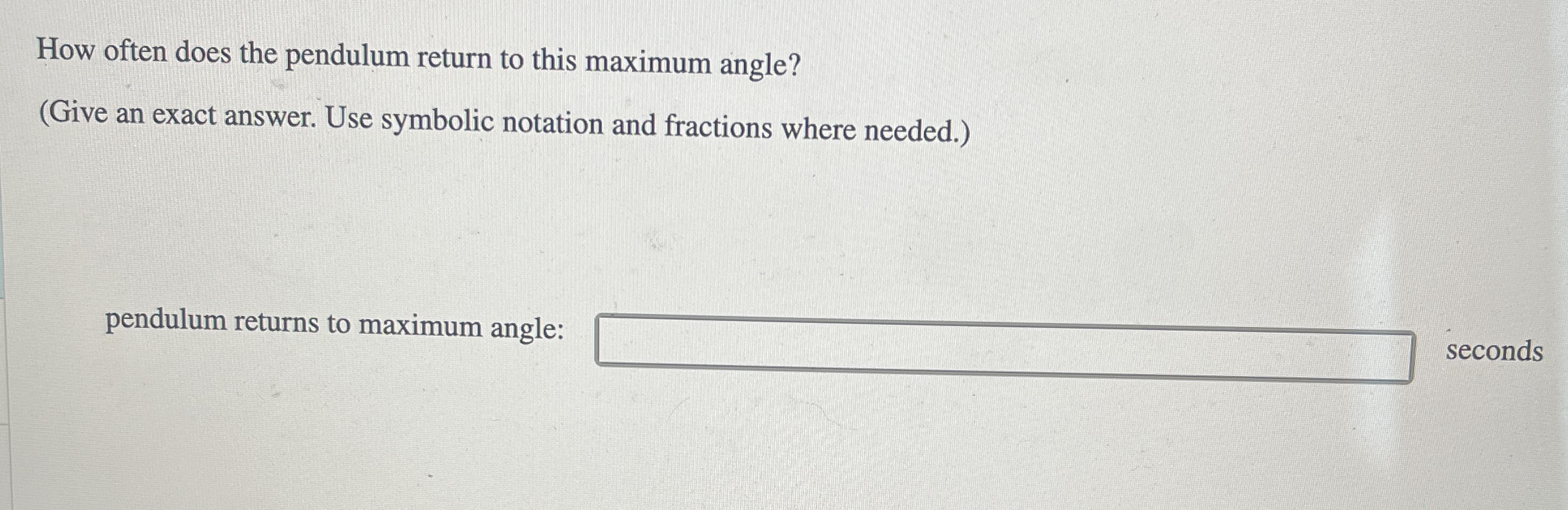 How often does the pendulum return to this