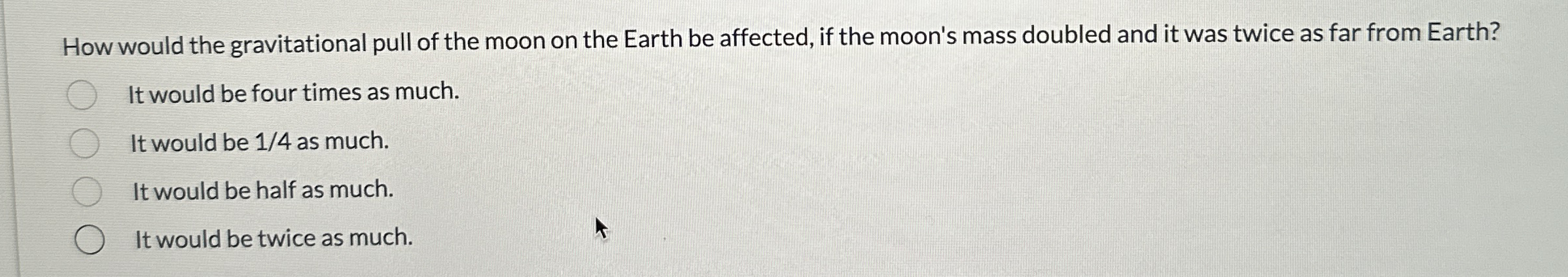 How would the gravitational pull of the moon on