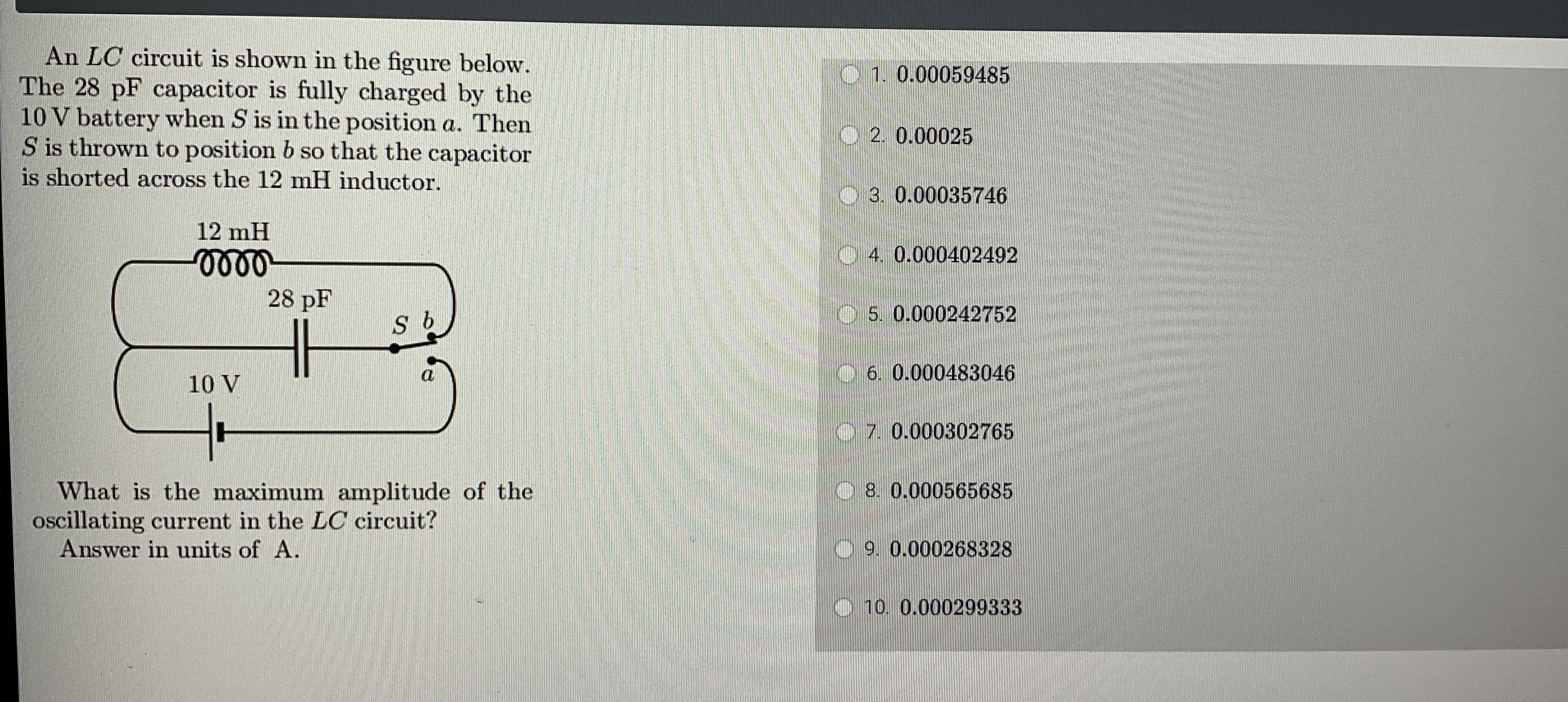 An L C circuit is shown in the figure below. The