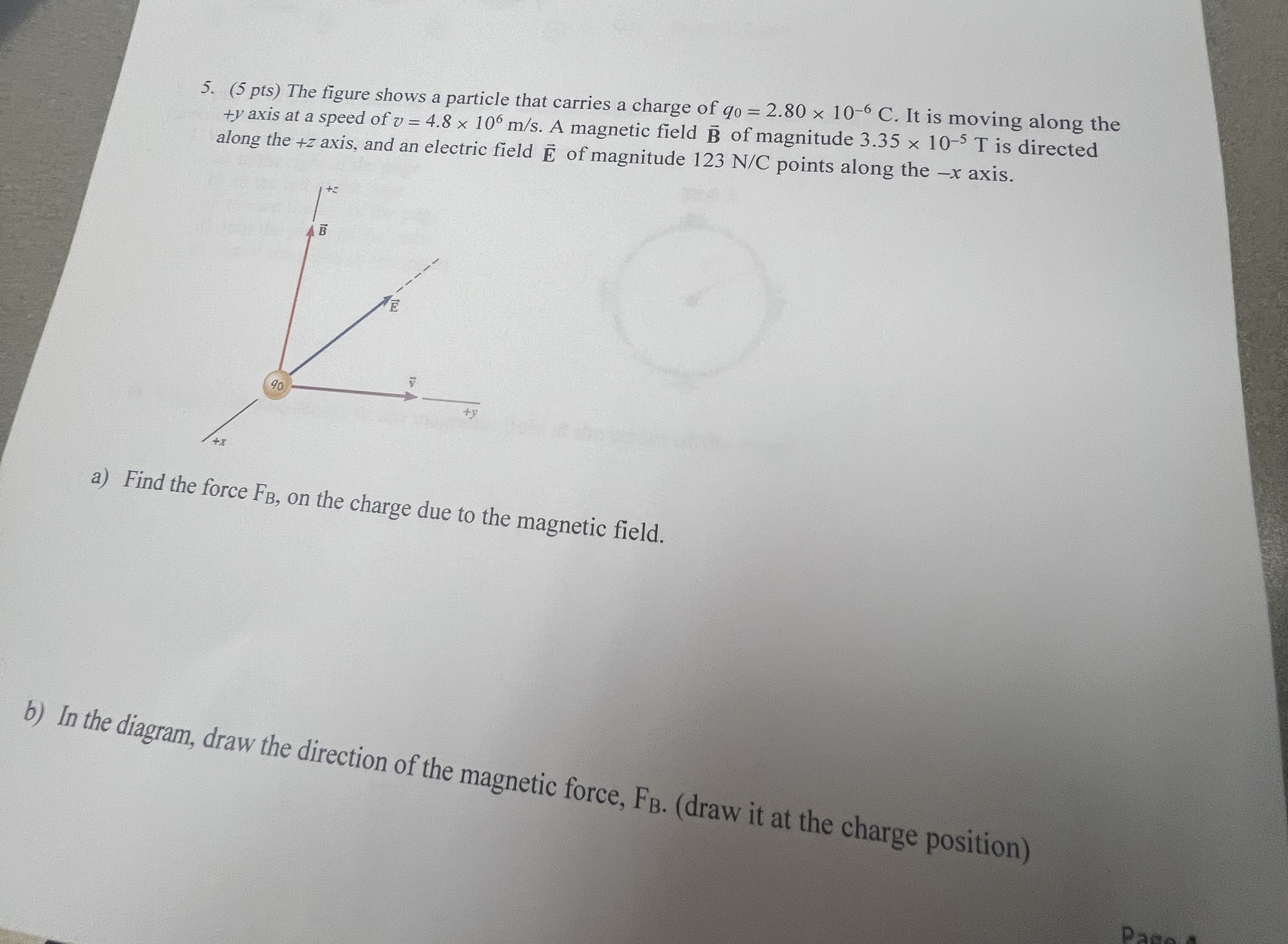 ( 5 pts ) The figure shows a particle that