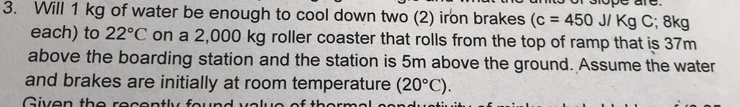 Will 1 kg of water be enough to cool down two ( 2