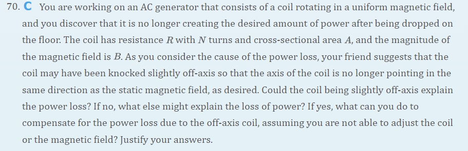 7 0 . C You are working on an AC generator that