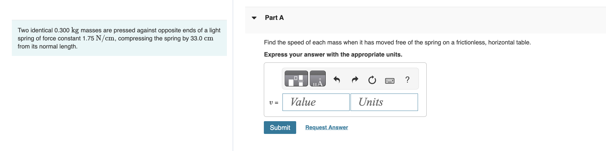 Two identical 0 . 3 0 0 kg masses are pressed