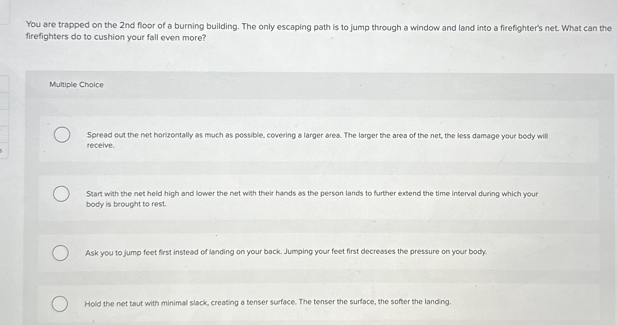 You are trapped on the 2 nd floor of a burning